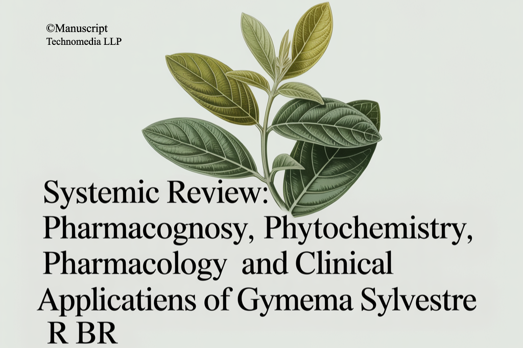 Systemic review: Pharmacognosy, phytochemistry, pharmacology and clinical applications of Gymnema sylvestre R Br.