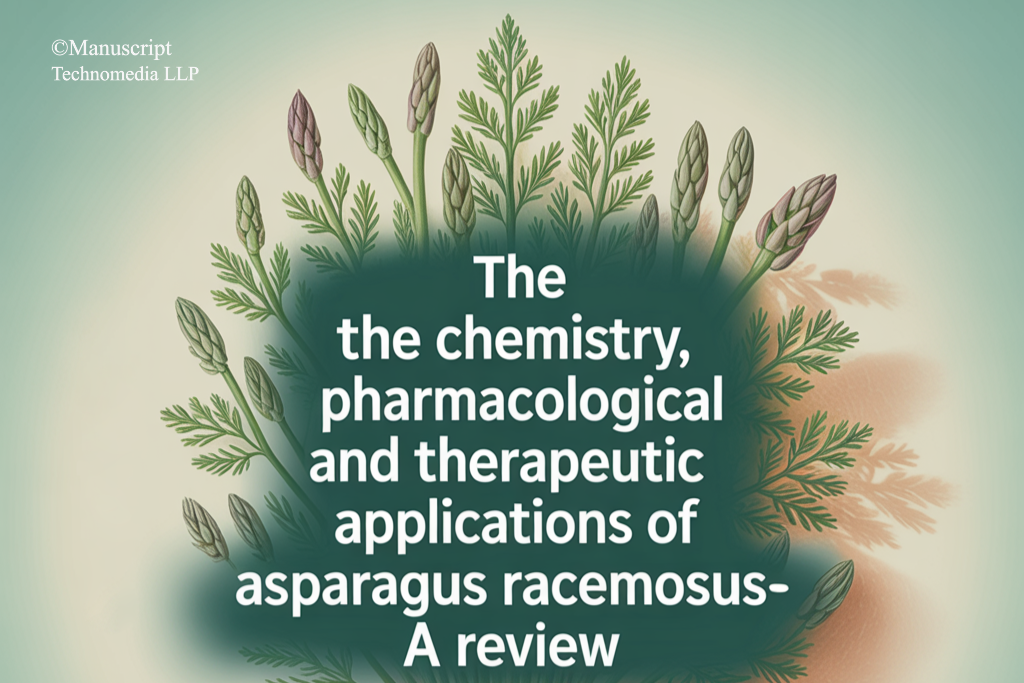 The Chemistry, Pharmacological and Therapeutic Applications of Asparagus racemosus- A Review