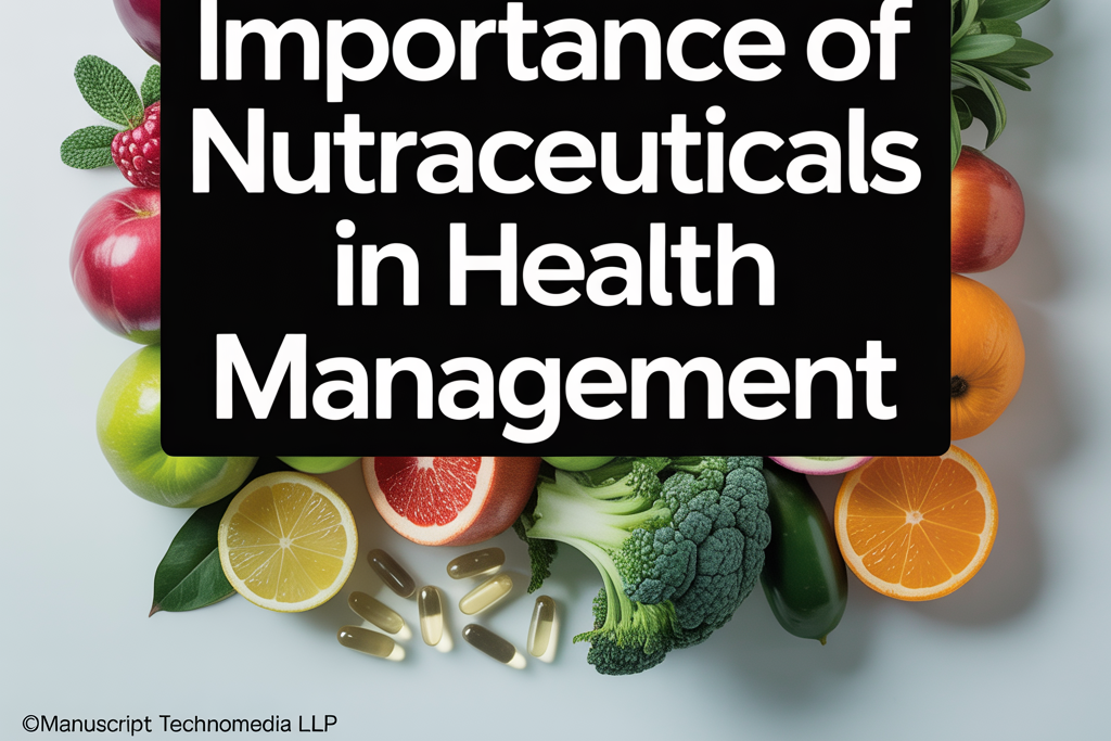 Importance of Nutraceuticals in Health Management
