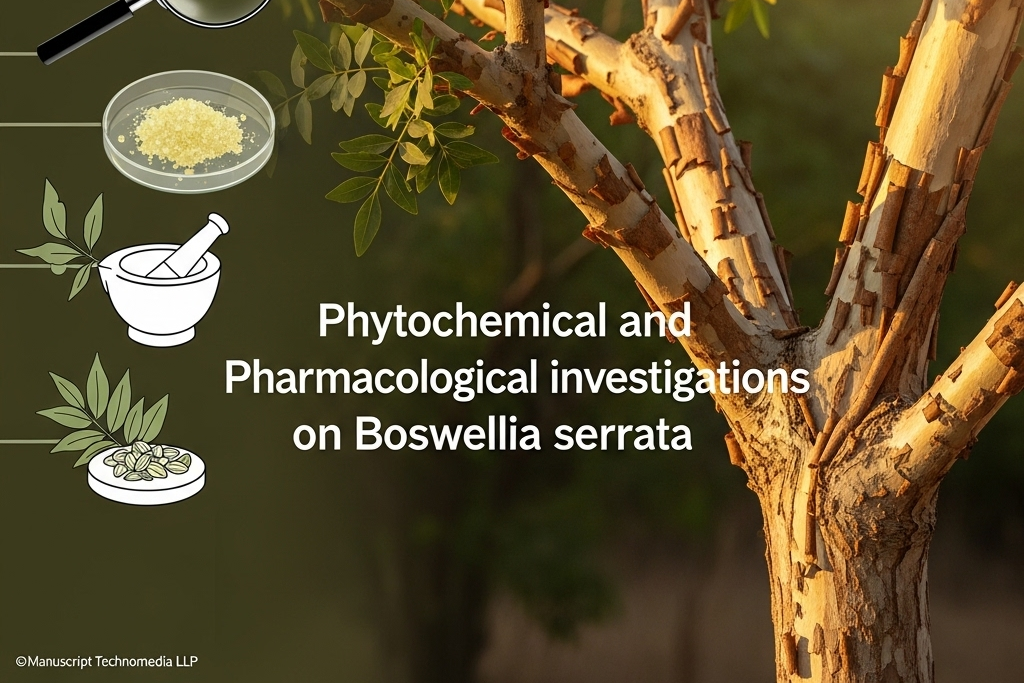 Phytochemical and Pharmacological investigations on Boswellia serrata